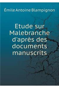 Etude sur Malebranche d'après des documents manuscrits