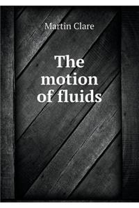 The Motion of Fluids
