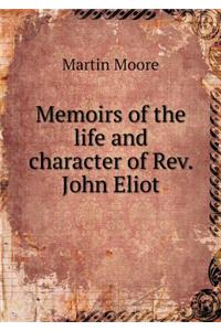 Memoirs of the Life and Character of Rev. John Eliot