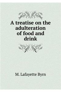 A Treatise on the Adulteration of Food and Drink