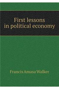 First lessons in political economy