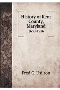 History of Kent County, Maryland 1630-1916