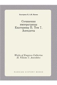 Works of Empress Catherine II. Volume 7. Anecdotes