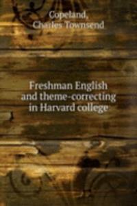 Freshman English and theme-correcting in Harvard college