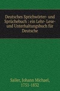 Deutsches Sprichworter- und Spruchebuch
