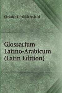 Glossarium Latino-Arabicum (Latin Edition)