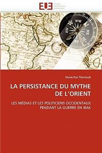 La Persistance Du Mythe de l''orient