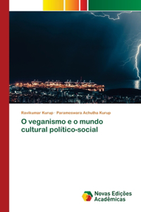 O veganismo e o mundo cultural político-social