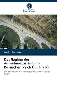 Regime des Ausnahmezustands im Russischen Reich (1881-1917)