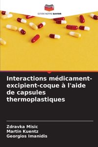 Interactions médicament-excipient-coque à l'aide de capsules thermoplastiques