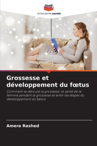 Grossesse et développement du foetus