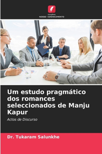 Um estudo pragmático dos romances seleccionados de Manju Kapur