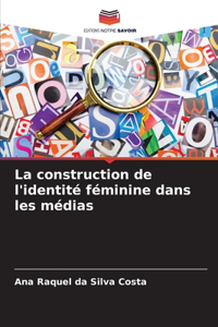 construction de l'identité féminine dans les médias