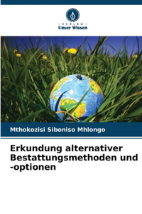 Erkundung alternativer Bestattungsmethoden und -optionen