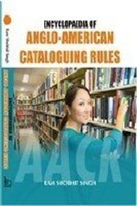 Encyclopaedia of Anglo American Cataloguing Rules