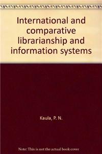 International and Comparative Librarianship and InformationSystemsin 2 Vols.