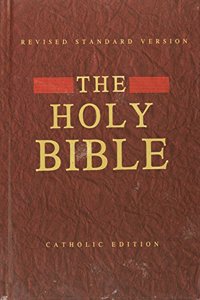 The Holy Bible: Revised Standard Version, Catholic Edition (RSV-CE)