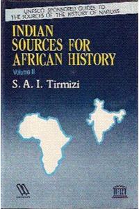 Indian Sources for African History: Vol. II : Unesco Sponsored Guides to the Sources of the History of Nations