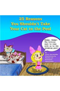 25 Reasons You Shouldn't Take Your Cat to the Pool