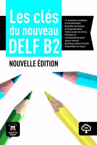Les cles du DELF - Nouvelle edition