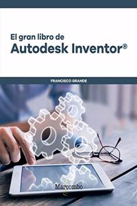 El gran libro de Autodesk InventorÂ®