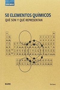 Guia breve. 50 elementos quimicos (rustica): Que son y que representan