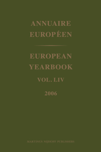 European Yearbook / Annuaire Europeen, Volume 54 (2006)