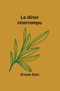 dîner interrompu