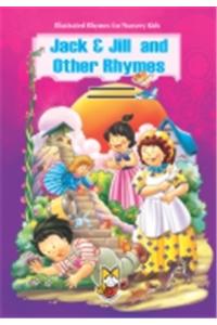 Illustrated Rhymes for Nursery Kids - Jack & Jill and other Rhymes