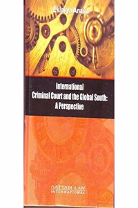 International Criminal Court and The Global South: A Perspective
