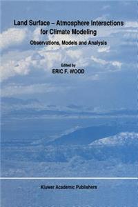 Land Surface -- Atmosphere Interactions for Climate Modeling