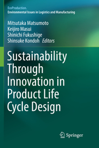 Sustainability Through Innovation in Product Life Cycle Design