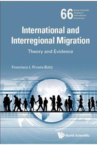 International and Interregional Migration: Theory and Evidence