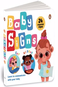 Baby Signs: 24 Essential Baby Signs to Communicate with Your Baby Perfect Gift for New Parents [Penguin Early Learning Series]