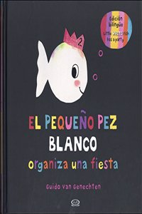 El pequeno pez blanco organiza una fiesta / Little White Fish Has a Party