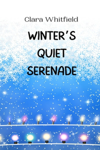 Winter's Quiet Serenade