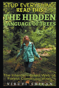 Hidden Language of Trees - The Interconnected Web of Forest Communication