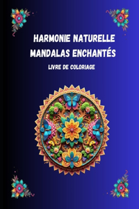 Harmonie Naturelle: Mandalas Enchantés: Exploration Méditative de la Vie Florale et des Ailes de la Nature