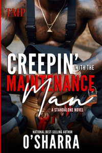 Creepin' with the Maintenance Man