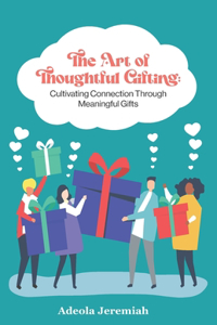 The Art of Thoughtful Gifting