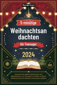 5-minütige Weihnachtsandachten für Teenager 2024