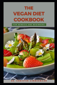 Vegan Diet Cookbook for Newbies and Beginners