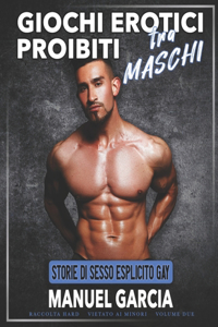 Giochi Erotici Proibiti tra Maschi
