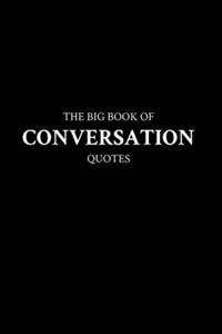 Big Book of Conversation Quotes