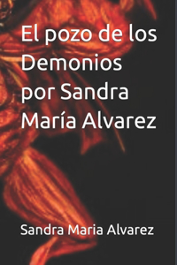 pozo de los Demonios por Sandra María Alvarez