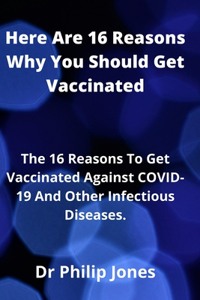 Here Are 16 Reasons Why You Should Get Vaccinated