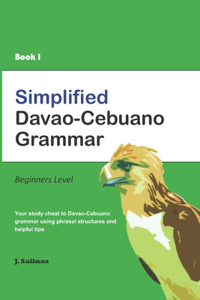 Simplified Davao-Cebuano Grammar Book 1