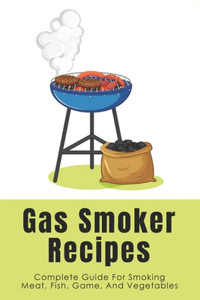 Gas Smoker Recipes