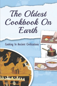 The Oldest Cookbook On Earth