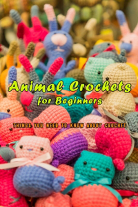 Animal Crochets For Beginners
